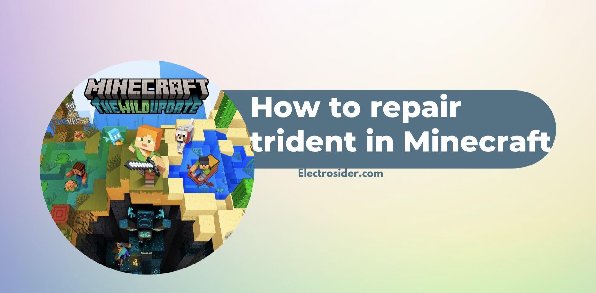 How to repair trident in Minecraft
