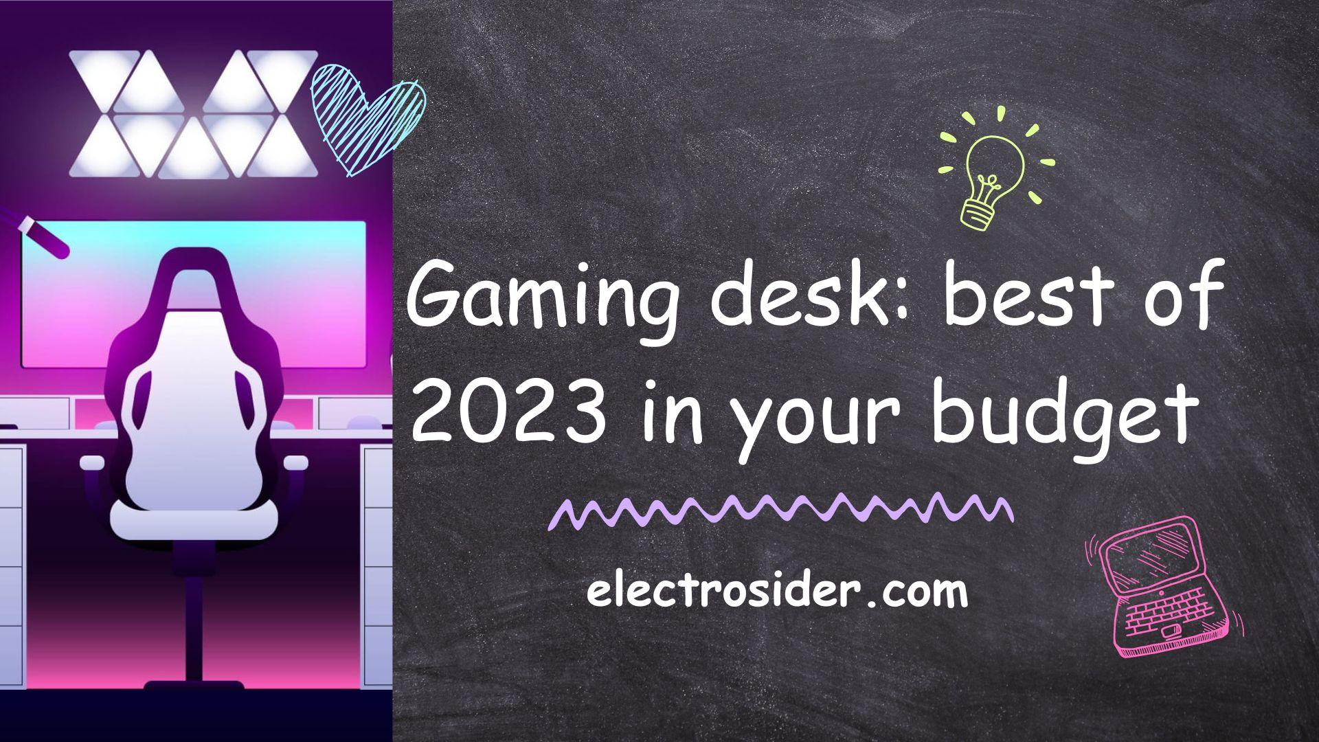 Gaming desk: best of 2023